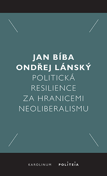 Politická resilience za hranicemi neoliberalismu