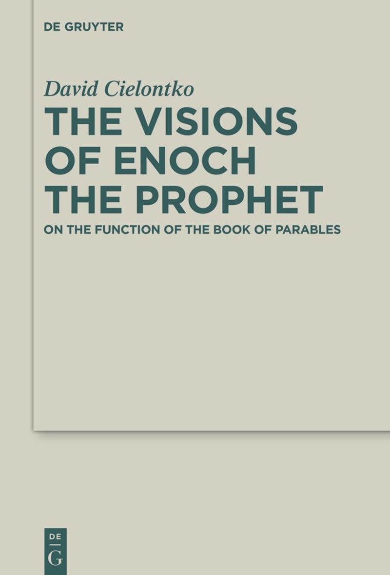 The Visions of Enoch the Prophet. On the Function of the Book of Parables