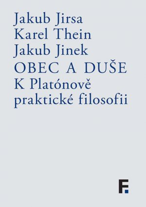 Obec a duše. K Platónově praktické filosofii