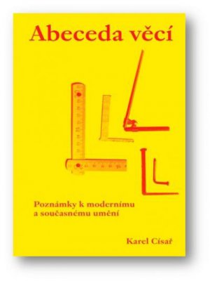 Abeceda věcí. Poznámky k modernímu a současnému umění