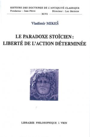 Le paradoxe stoïcien : liberté de l’action déterminée
