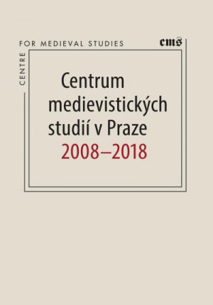 Centrum medievistických studií 2008–2018