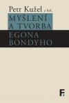 mysleni-a-tvorba-egona-bondyho