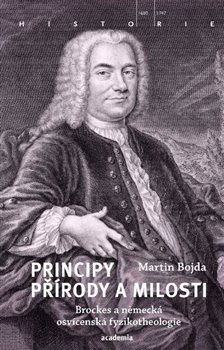 Principy přírody a milosti. Brockes a německá osvícenská fyzikotheologie
