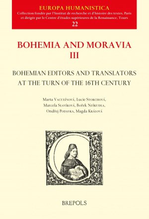 Bohemia and Moravia III. Bohemian Editors and Translators at the Turn of the 16th Century