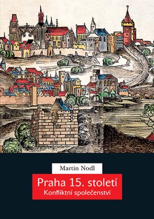 Praha 15. století, konfliktní společenství
