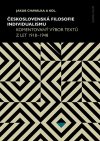 ceskoslovenska-filosofie-individualismu-komentovany-vybor-textu-z-let-1918-1948