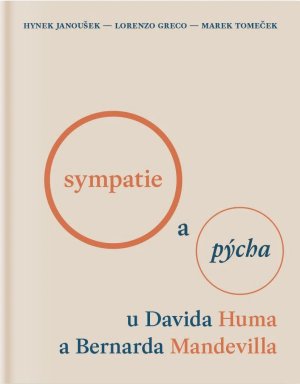 Sympatie a pýcha u Davida Huma a Bernarda Mandevilla