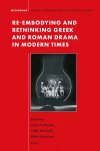 re-embodying-and-rethinking-greek-and-roman-drama-in-modern-times