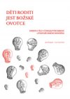 deti-roditi-jest-bozske-ovotce